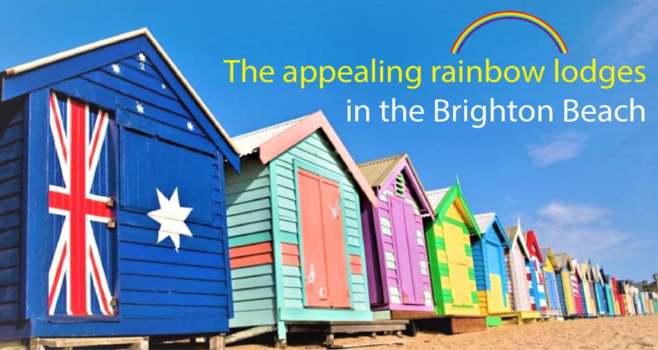 The appealing rainbow lodges in the Brighton Beach